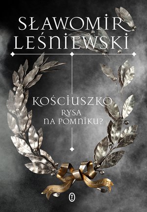 Kościuszko. Rysa na pomniku? – ebook