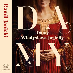 Damy Władysława Jagiełły – audiobook