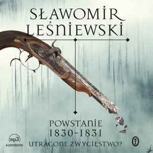 Powstanie 1830-1831. Utracone zwycięstwo? – audiobook
