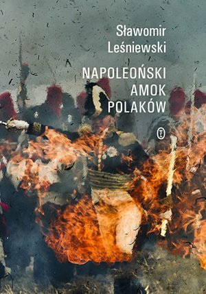 Napoleoński amok Polaków – ebook