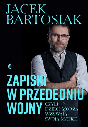 Zapiski w przededniu wojny, czyli dzieci morza wzywają swoją matkę – ebook
