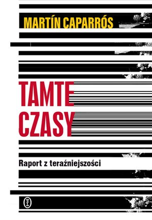 Tamte czasy. Raport z teraźniejszości – ebook