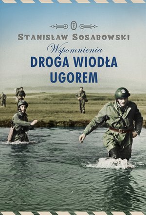 Droga wiodła ugorem. Wspomnienia – ebook
