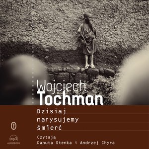 Dzisiaj narysujemy śmierć – audiobook