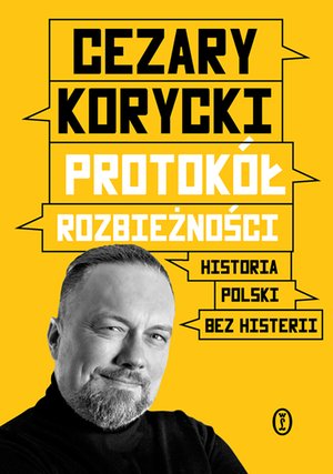 Protokół rozbieżności. Historia Polski bez histerii – ebook