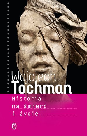 Historia na śmierć i życie – ebook