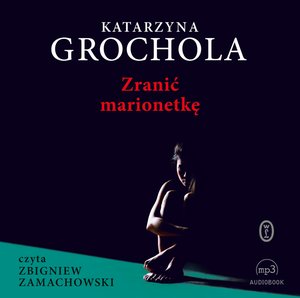 Zranić marionetkę – audiobook
