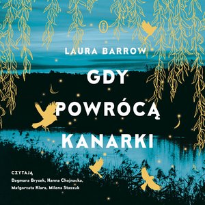Gdy powrócą kanarki – audiobook