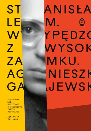 Stanisław Lem. Wypędzony z Wysokiego Zamku – ebook
