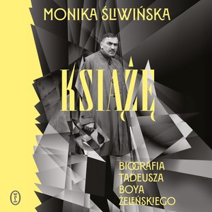 Książę. Biografia Tadeusza Boya-Żeleńskiego – audiobook