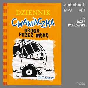 Dziennik cwaniaczka 9. Droga przez mękę – audiobook