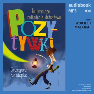Tajemnicze zniknięcie detektywa Pozytywki – audiobook
