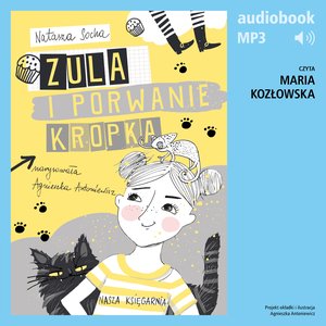 Zula i porwanie Kropka (t. 1) – audiobook