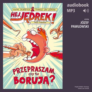 Hej, Jędrek! 1. Przepraszam, czy tu borują? – audiobook