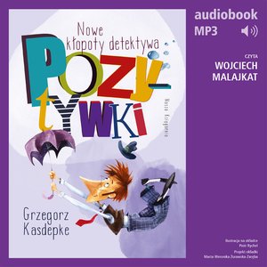 Nowe kłopoty detektywa Pozytywki – audiobook
