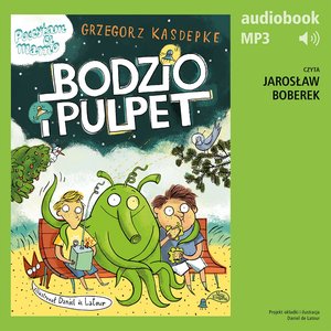 Bodzio i Pulpet – audiobook