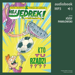 Hej, Jędrek! 3. Kto tu rządzi? – audiobook