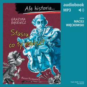 Ale historia... 5 Stasiu, co ty robisz? – audiobook