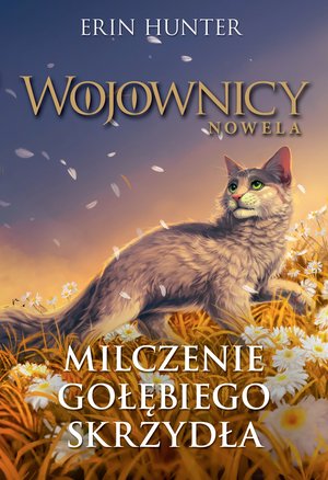 Wojownicy. Nowela 6: Milczenie Gołębiego Skrzydła – ebook