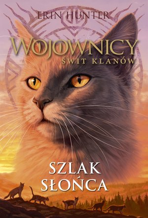 Wojownicy Tom 25: Szlak Słońca – ebook