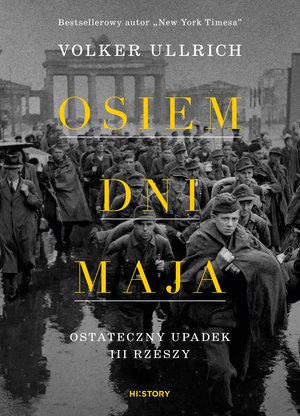 Osiem dni maja. Ostateczny upadek III Rzeszy – ebook