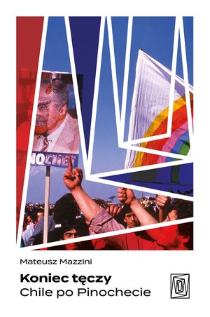 Koniec tęczy. Chile po Pinochecie – ebook