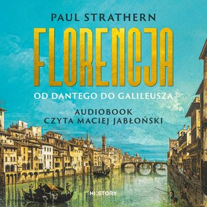 Florencja. Od Dantego do Galileusza – audiobook