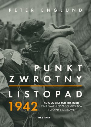 Punkt zwrotny. Listopad 1942. 40 osobistych historii z najważniejszego miesiąca II wojny światowej – ebook