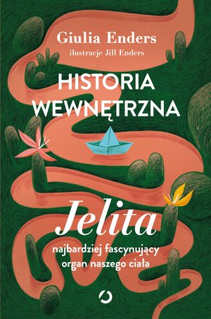 Historia wewnętrzna. Jelita - najbardziej fascynujący organ naszego ciała – ebook