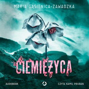Ciemiężyca – audiobook