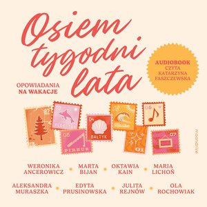 Osiem tygodni lata. Opowiadania na wakacje – audiobook