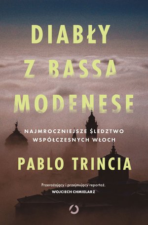 Diabły z Bassa Modenese. Najmroczniejsze śledztwo współczesnych Włoch – ebook