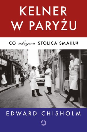 Biografie - Znak: Kelner w Paryżu. Co ukrywa stolica smaku? – ebook
