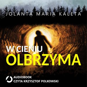 W cieniu Olbrzyma – audiobook