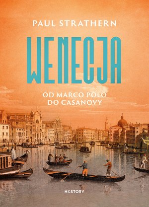 Wenecja. Od Marco Polo do Casanovy – ebook