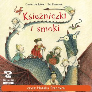 Księżniczki i rycerze Tom 1: Księżniczki i smoki – audiobook