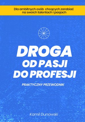 Droga od pasji do profesji – ebook