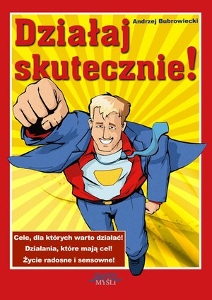 Działaj skutecznie! – ebook