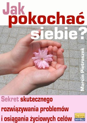 Jak pokochać siebie? – ebook