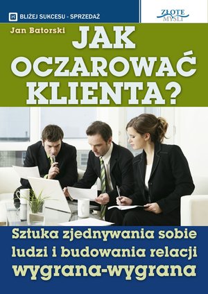 Jak oczarować klienta – ebook