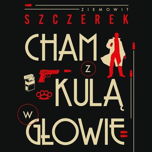 Proza: Cham z kulą w głowie – audiobook