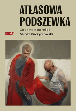 Atłasowa podszewka. Co nam zostaje po religii – ebook