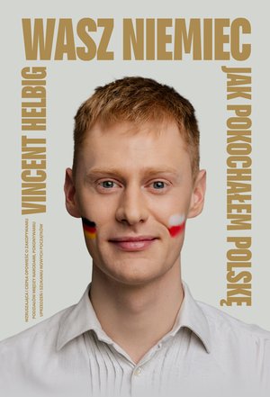 Wasz Niemiec. Jak pokochałem Polskę – ebook