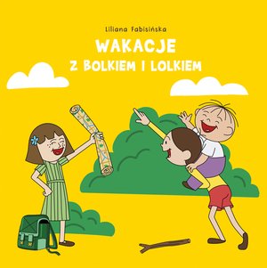 Wakacje z Bolkiem i Lolkiem – ebook