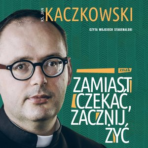 Zamiast czekać, zacznij żyć! – audiobook