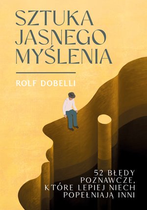 Sztuka jasnego myślenia – ebook