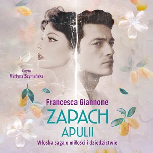 Proza: Zapach Apulii. Włoska saga o miłości i dziedzictwie – audiobook