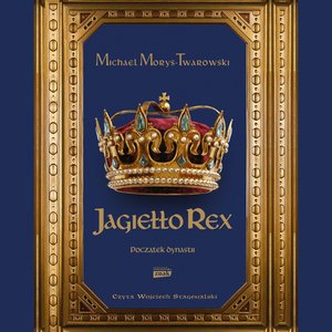 Jagiełło Rex. Początek dynastii – audiobook