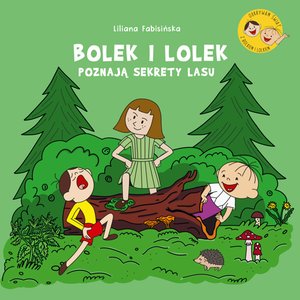 Bolek i Lolek poznają sekrety lasu – ebook