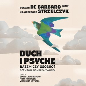 Duch i psyche. Razem czy osobno? – audiobook